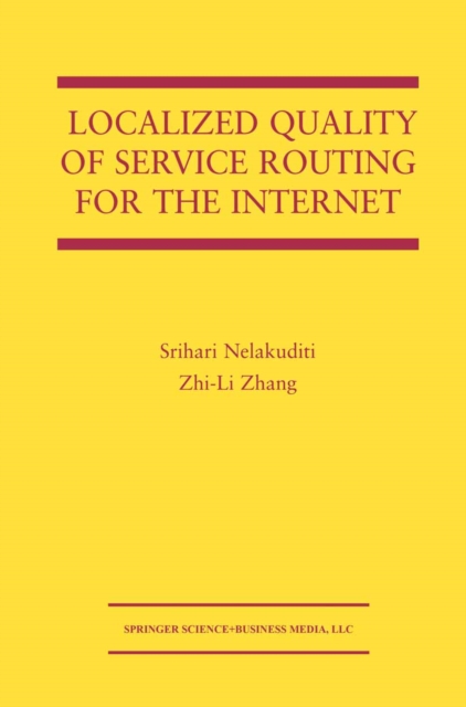 Localized Quality of Service Routing for the Internet