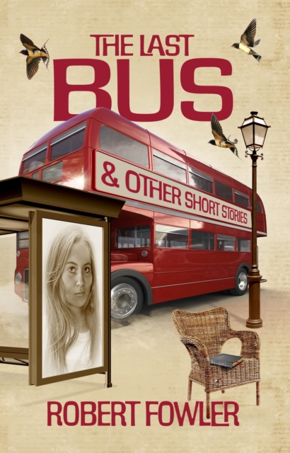 Last Bus & Other Short Stories