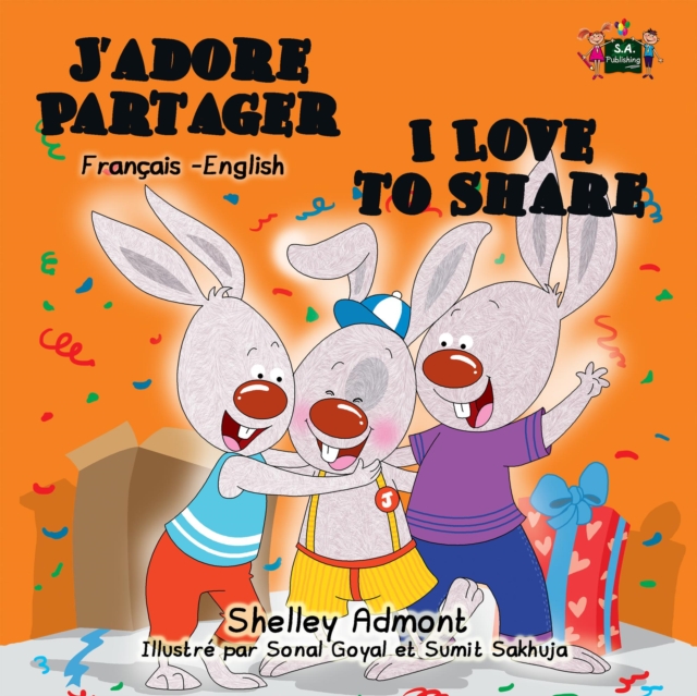 J'adore Partager I Love to Share (Bilingual French Children's Book)