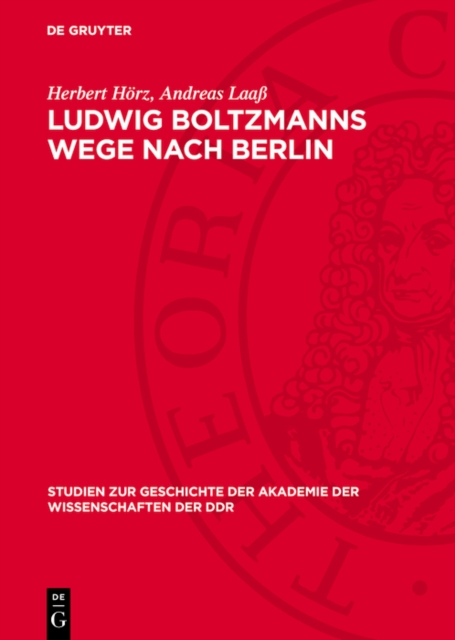 Ludwig Boltzmanns Wege nach Berlin