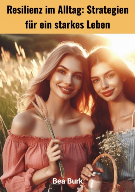 Resilienz im Alltag
