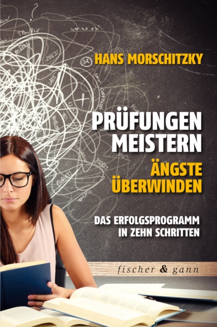Prufungen meistern - Angste uberwinden