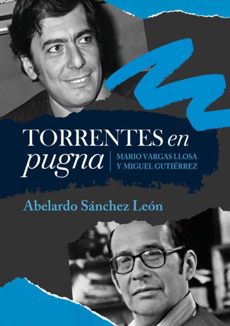 Torrentes en pugna: Mario Vargas Llosa y Miguel Gutiérrez