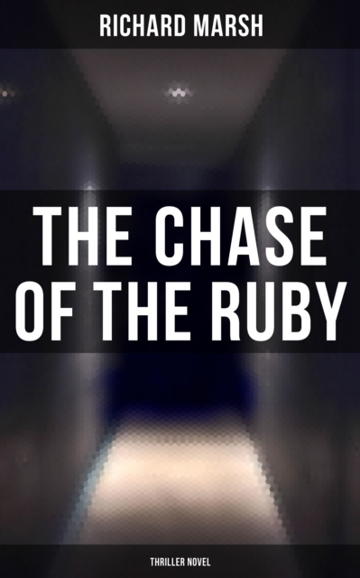 Chase of the Ruby (Thriller Novel)