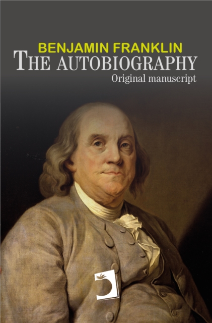 autobiography of Benjamin Franklin