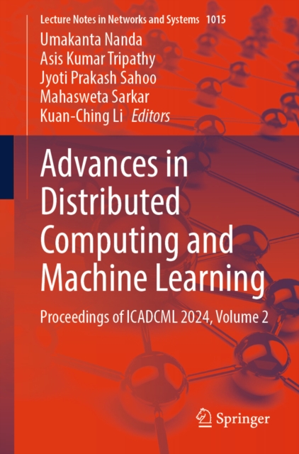 Advances in Distributed Computing and Machine Learning