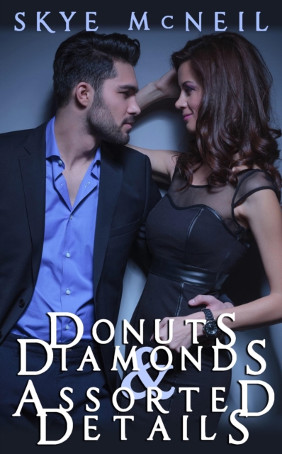 Donuts, Diamonds and Assorted Details