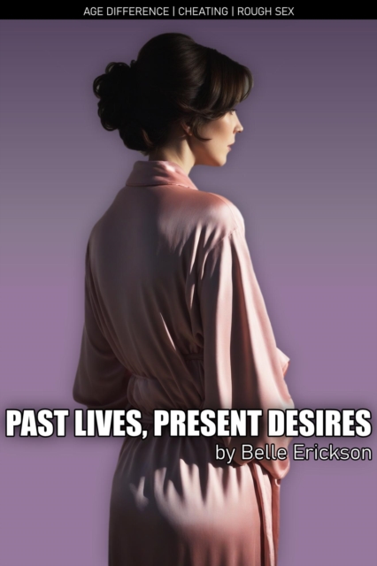 Past Lives, Present Desires