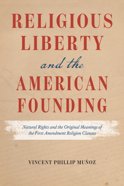 Religious Liberty and the American Founding