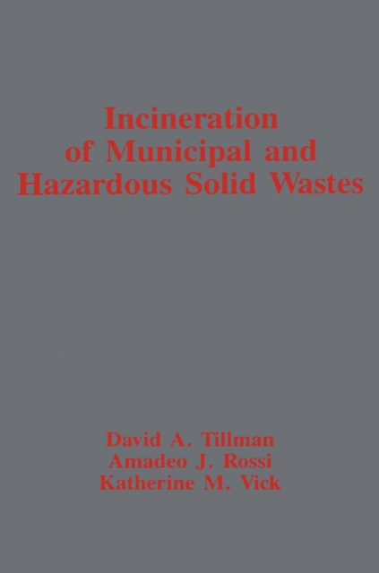 Incineration of Municipal and Hazardous Solid Wastes