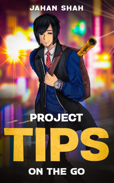 Project Tips: On the Go