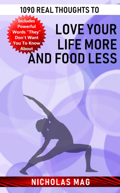 1090 Real Thoughts to Love Your Life More and Food Less