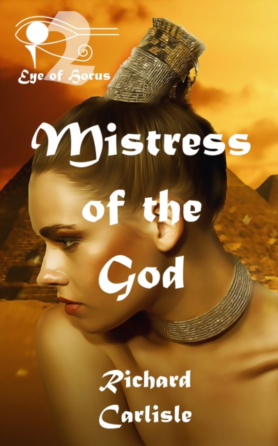 Mistress of the God (Eye of Horus)