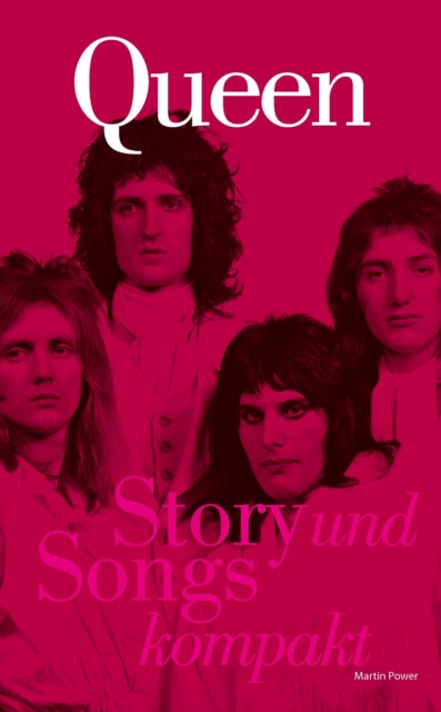Queen: Story und Songs Kompakt