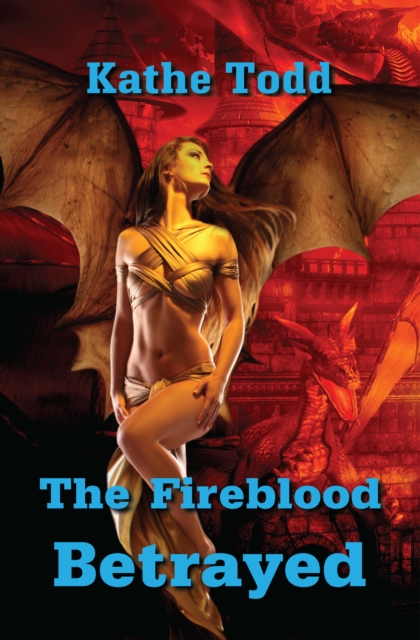 Fireblood Betrayed