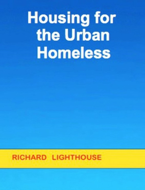 Housing for the Urban Homeless