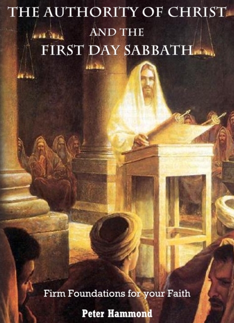 Authority of Christ and the First Day Sabbath
