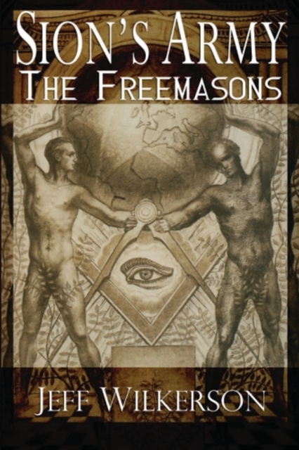 Sion's Army: The Freemasons