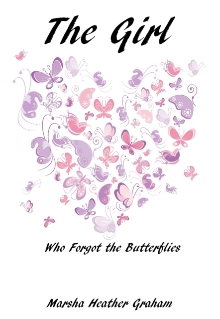 Girl Who Forgot The Butterflies