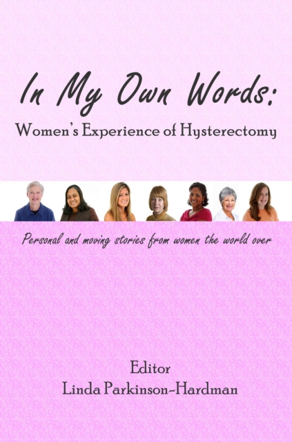 In My Own Words: Women's Experience Of Hysterectomy