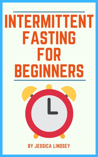 Intermittent Fasting for Beginners