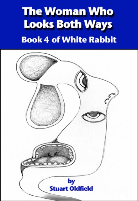 Woman Who Looks Both Ways (Book 4 of White Rabbit)
