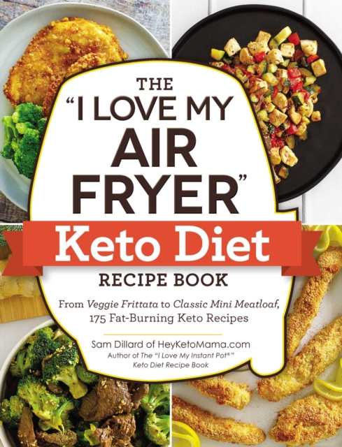 &quote;I Love My Air Fryer&quote; Keto Diet Recipe Book