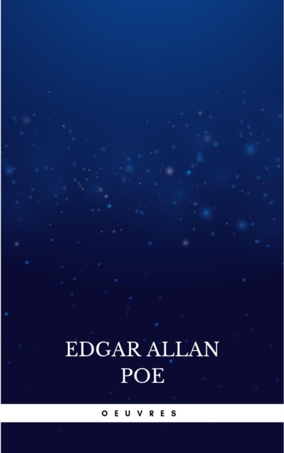 Oeuvres (Traduites Par Charles Baudelaire)