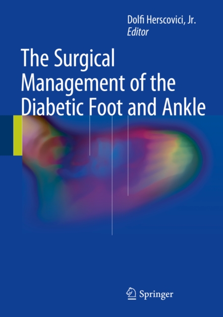 Surgical Management of the Diabetic Foot and Ankle