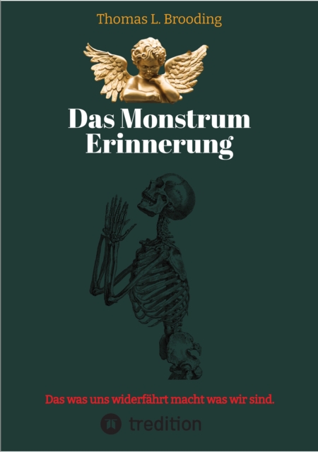 Das Monster Erinnerung. Manchen Schmerz möchte man vergessen. Aber nach über 60 Lebensjahren lässt sich auch von Engeln der Erinnerung berichten.
