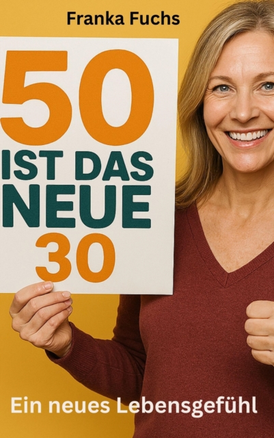 50 ist das neue 30