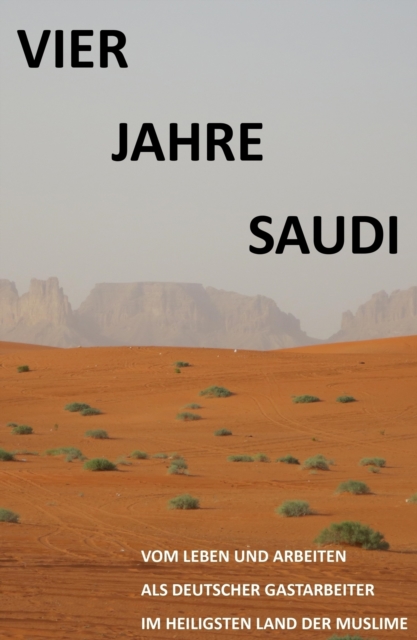 Vier Jahre Saudi
