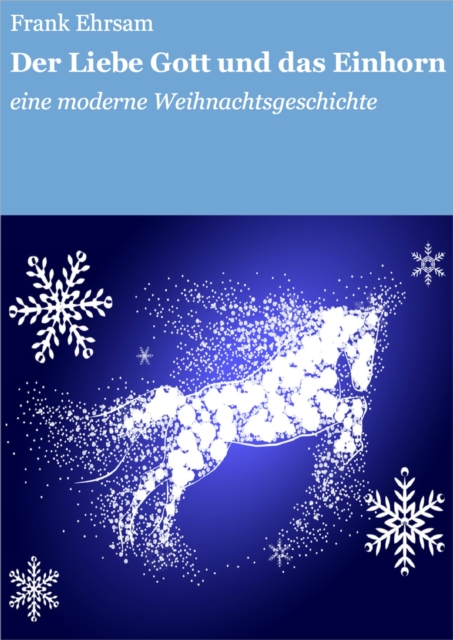 Der Liebe Gott und das Einhorn