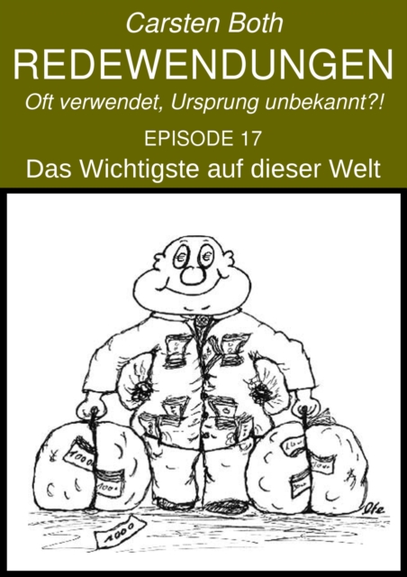 Redewendungen: Das Wichtigste auf dieser Welt