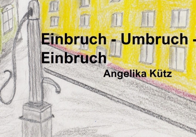 Aufbruch - Umbruch - Einbruch