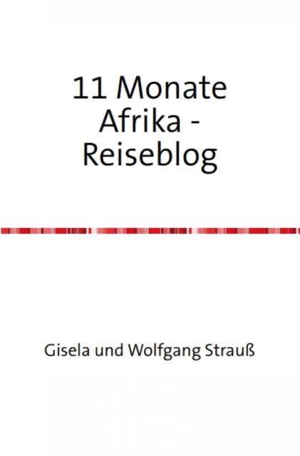 Elf Monate in Afrika