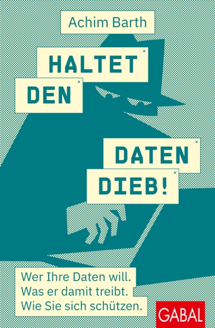 Haltet den Datendieb!