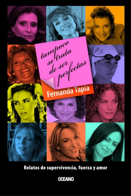 Tampoco se trata de ser perfectas