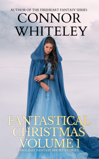 Fantastical Christmas Volume 1: 5 Holiday Fantasy Short Stories