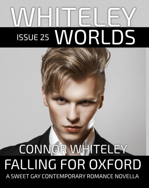 Issue 25: Falling For Oxford A Sweet Gay Contemporary Romance Novella
