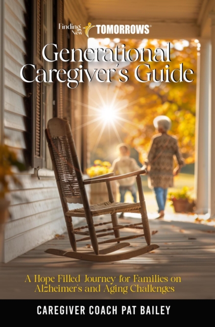 Finding New Tomorrows Generational Caregiver's Guide