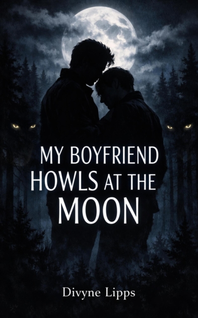 My Boyfriend Howls at the Moon