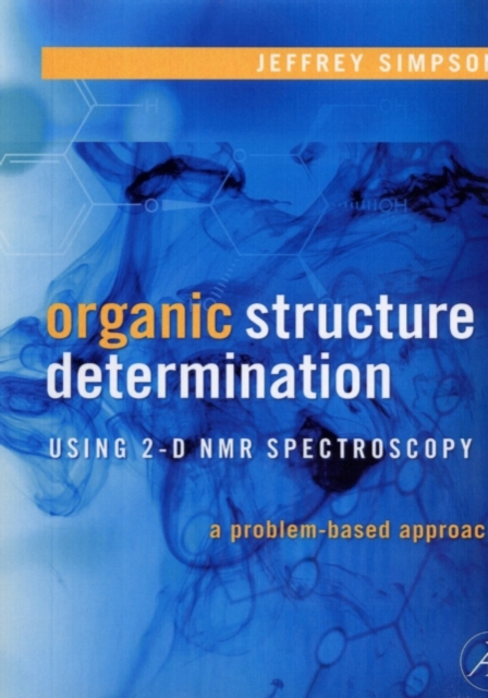 Organic Structure Determination Using 2-D NMR Spectroscopy