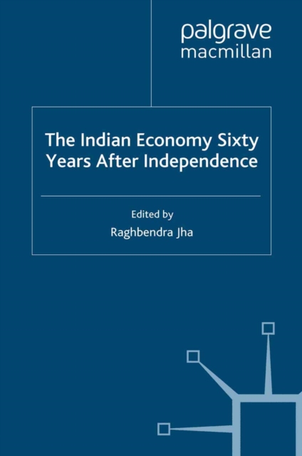 Indian Economy Sixty Years after Independence