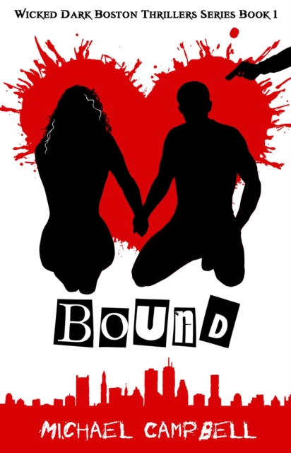 Bound: Wicked Dark Boston Thrillers Series, Book 1