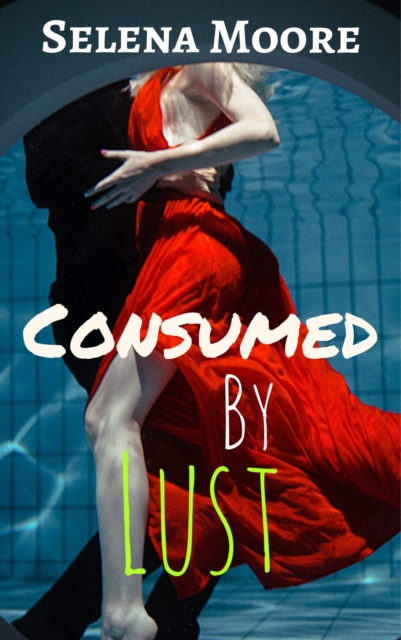 Consumed by Lust: A Mfm Menage Steamy Romance Novella