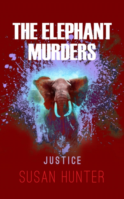 Elephant Murders:  Justice