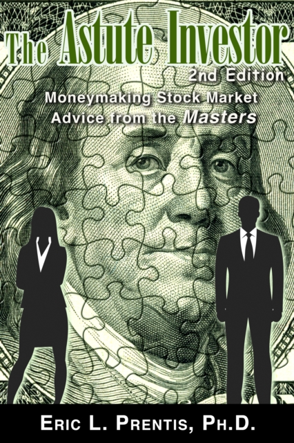 Astute Investor, 2nd ed: Moneymaking Stock Market Advice from the Masters