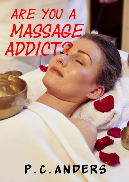 Are You A Massage Addict?