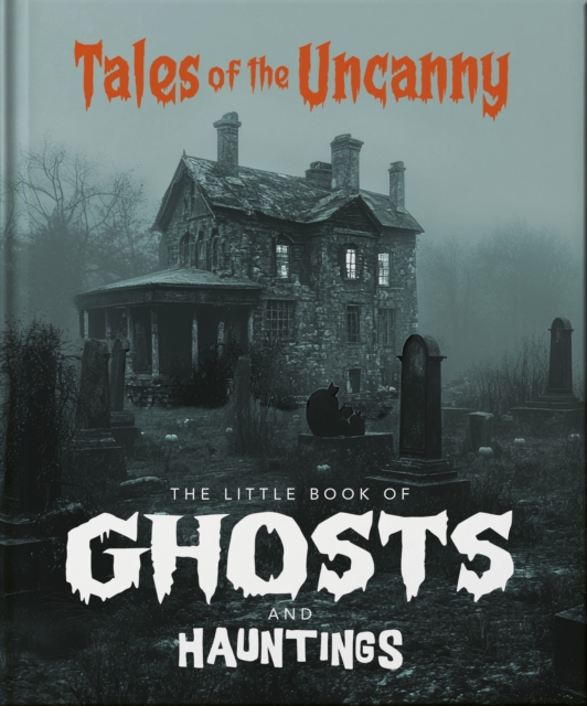 Little Book of Ghosts and Hauntings